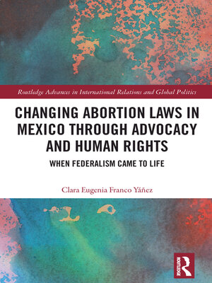 cover image of Changing Abortion Laws in Mexico Through Advocacy and Human Rights